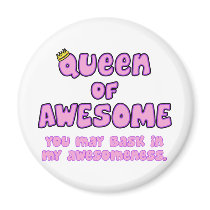 Queen of Awesome Refrigerator Magnet