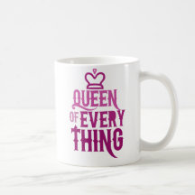Queen of Everything Mug