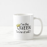 Queen Of Know It All Coffee Mug
