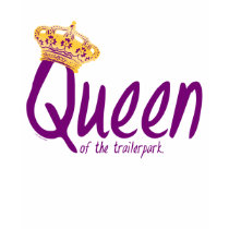 Queen of the Trailerpark Tee Shirts