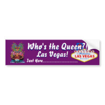 Queen of Vegas best viewed large See notes Bumper Stickers