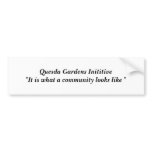 Quesda Gardens Inititive bumper stickers