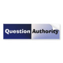 Question Authority Bumper Sticker bumper stickers