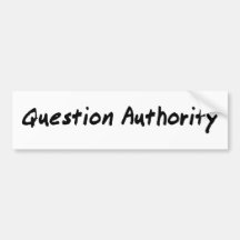 Question Authority Bumper Sticker