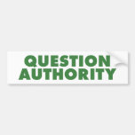 Question Authority - Green Bumper Stickers