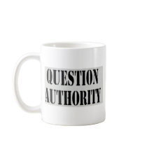 Question Authority Coffee Mugs