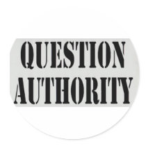 Question Authority Stickers