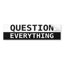 Question Everything