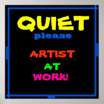 QUIET, ARTIST AT WORK poster