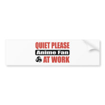 Quiet Please Anime Fan At Work Bumper Sticker