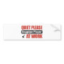 Quiet Please Bagpipe Player At Work Bumper Stickers