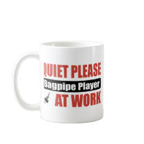 Quiet Please Bagpipe Player At Work Mugs