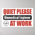Quiet Please Biomedical Engineer At Work Print