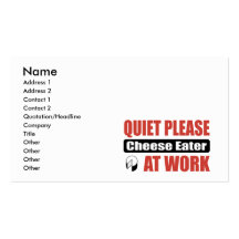 Quiet Please Cheese Eater At Work Business Cards