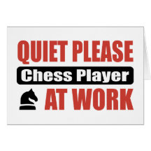 Quiet Please Chess Player At Work Greeting Card