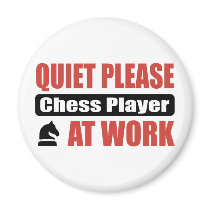 Quiet Please Chess Player At Work Magnet