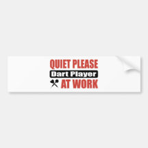 Quiet Please Dart Player At Work Bumper Stickers