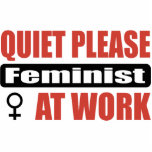 Quiet Please Feminist At Work Photo Cutouts