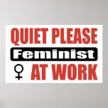 Quiet Please Feminist At Work posters