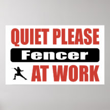 Quiet Please Fencer At Work Poster