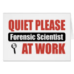 Quiet Please Forensic Scientist At Work cards