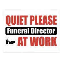 Quiet Please Funeral Director At Work Postcards