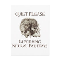 Quiet Please: I'm Forming Neural Pathways Post Card