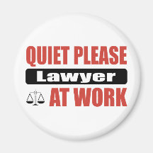 Quiet Please Lawyer At Work Fridge Magnets