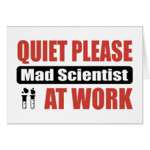 Quiet Please Mad Scientist At Work Cards