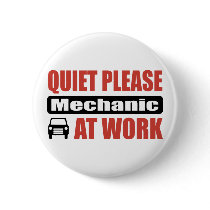 Quiet Please Mechanic At Work Pins