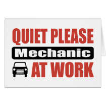 Quiet Please Mechanic At Work Greeting Card