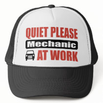 Quiet Please Mechanic At Work Trucker Hats