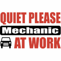Quiet Please Mechanic At Work Cut Outs