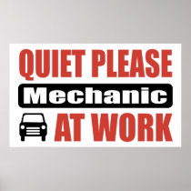 Quiet Please Mechanic At Work Poster