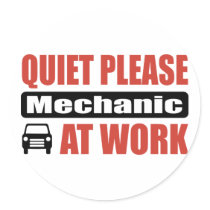 Quiet Please Mechanic At Work Stickers