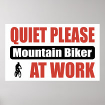 Quiet Please Mountain Biker At Work Posters
