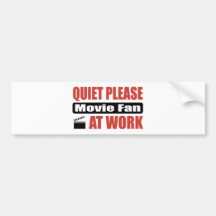 Quiet Please Movie Fan At Work Bumper Sticker