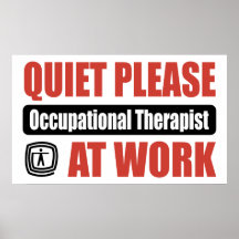 Quiet Please Occupational Therapist At Work Posters