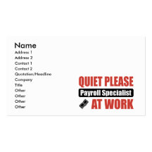 Quiet Please Payroll Specialist At Work Business Card Templates
