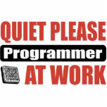 Quiet Please Programmer At Work Acrylic Cut Outs