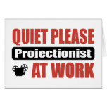 Quiet Please Projectionist At Work cards