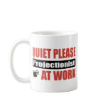 Quiet Please Projectionist At Work Coffee Mug