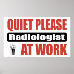 Quiet Please Radiologist At Work posters