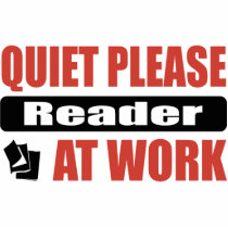 Quiet Please Reader At Work Acrylic Cut Outs