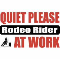 Quiet Please Rodeo Rider At Work Acrylic Cut Outs