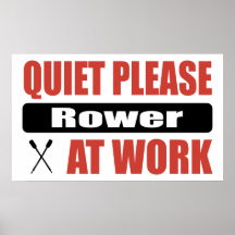 Quiet Please Rower At Work Posters