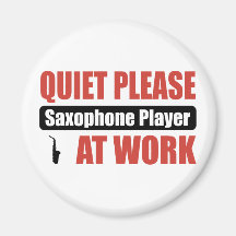 Quiet Please Saxophone Player At Work Refrigerator Magnets