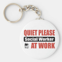 Quiet Please Social Worker At Work Key Chains