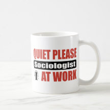 Quiet Please Sociologist At Work Mugs