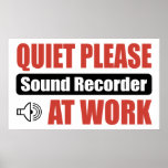 Quiet Please Sound Recorder At Work Posters